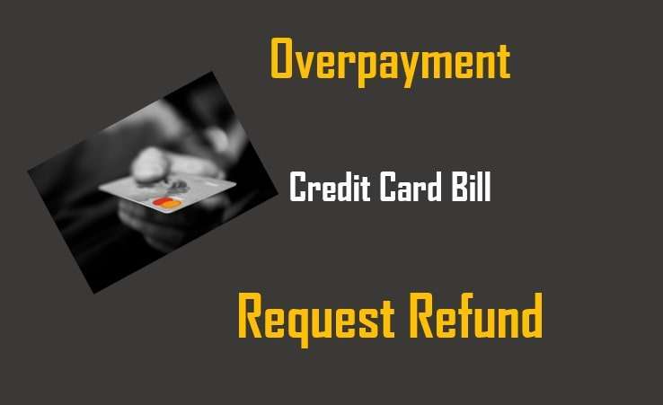 how-to-get-a-refund-of-your-overpaid-credit-card-bill-bankshala