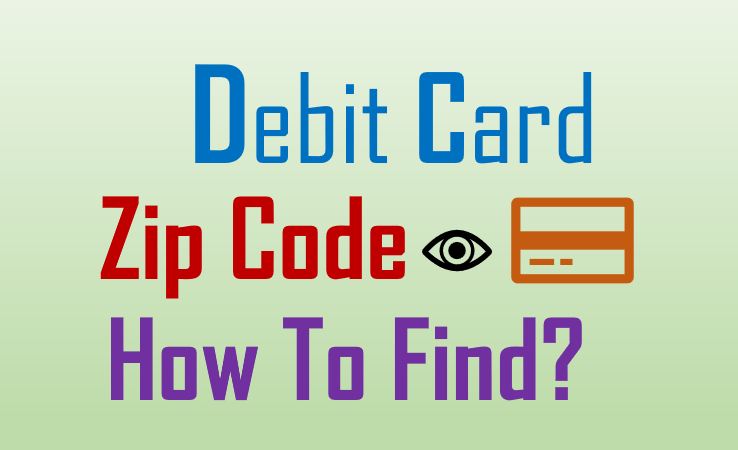 how-to-find-the-zip-code-on-a-debit-card-bankshala